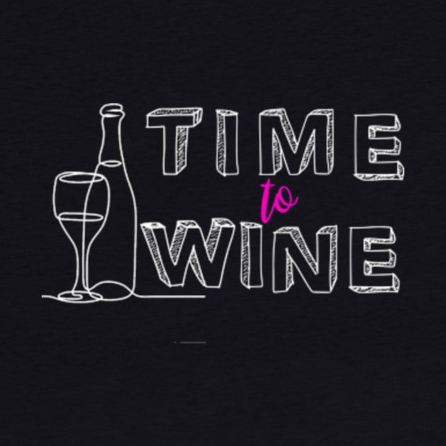 Time to Wine, Funny Happy Hour, Day Drinking, Drunk Moms, Mothers Day 2024, birthday, christmas, gifts, 2023, 2024, by sarcasmandadulting